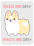 Corgi Valentine: Roses are Grey